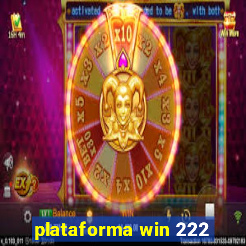 plataforma win 222